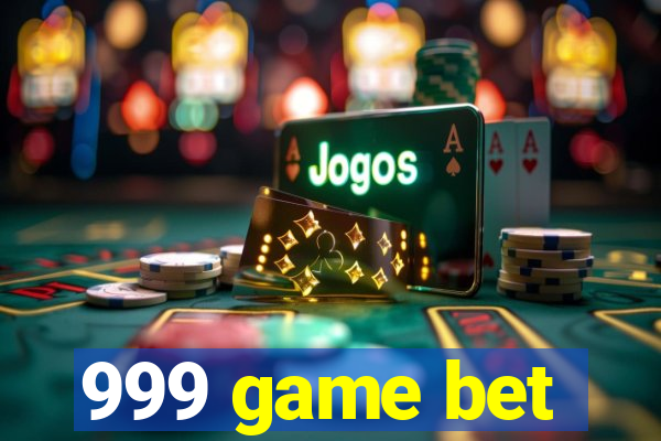 999 game bet